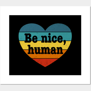 Be Nice Human - Inspirational Kindness Retro Rainbow Heart Posters and Art